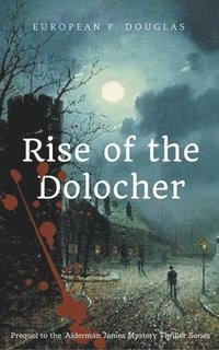 bokomslag Rise of the Dolocher