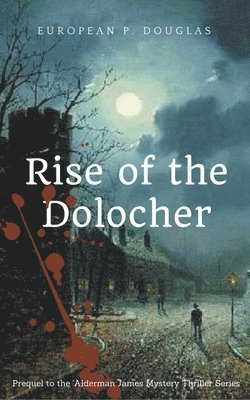 Rise of the Dolocher 1