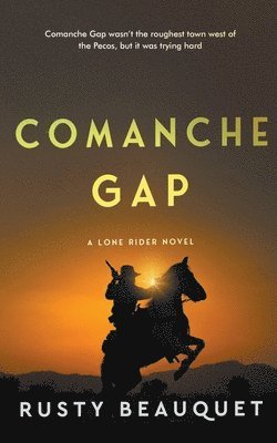 Rusty Beauquet - Comanche Gap, Häftad