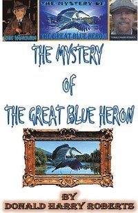 bokomslag The Mystery Of The Great Blue Heron