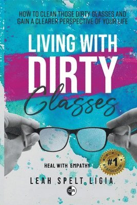 Living With Dirty Glasses 1