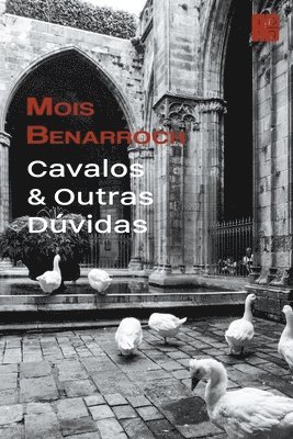 Mois Benarroch - Cavalos & Outras Dúvidas, Häftad. Tillgänglighet: Lägg i varukorg