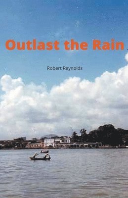 Outlast the Rain 1