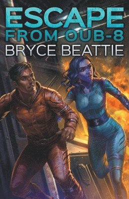 Bryce Beattie - Escape from OUB-8, Häftad