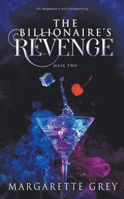 The Billionaire's Revenge (Mask #2) 1