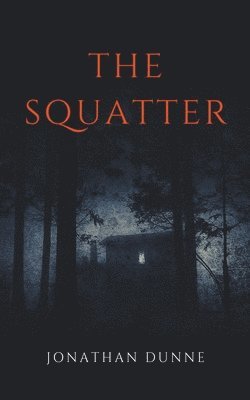 Jonathan Dunne - Squatter, Häftad