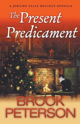 Present Predicament, A Jericho Falls Holiday Novella
