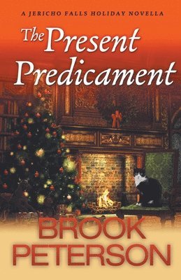 The Present Predicament, A Jericho Falls Holiday Novella 1