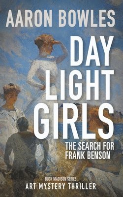 bokomslag Daylight Girls, The Search for Frank Benson