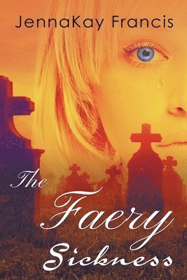 The Faery Sickness 1