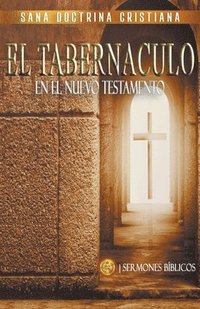 bokomslag El Tabernáculo: En el Nuevo Testamento