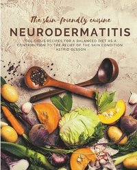 bokomslag The skin-friendly cuisine - Neurodermatitis