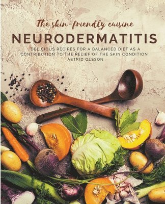 The skin-friendly cuisine - Neurodermatitis 1