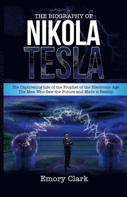 Emory Clark - Biography of Nikola Tesla, Häftad