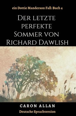 Der letzte perfekte Sommer von Richard Dawlish 1