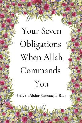 Your Seven Obligations When Allah Commands You 1
