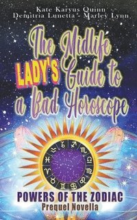 bokomslag The Midlife Lady's Guide to a Bad Horoscope