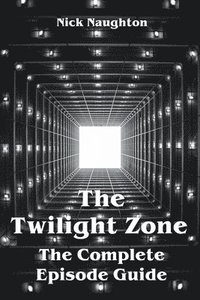 bokomslag The Twilight Zone The Complete Episode Guide