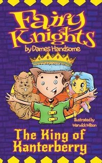 bokomslag Fairy Knights The King of Kanterberry