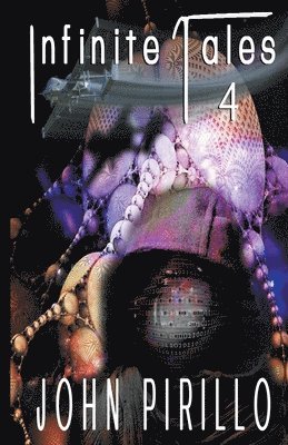 John Pirillo - Infinite Tales 4, Häftad