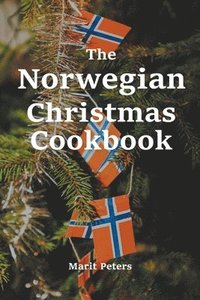 bokomslag The Norwegian Christmas Cookbook