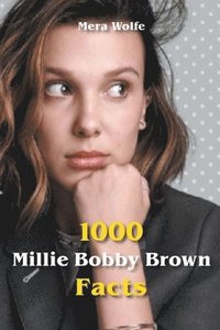 bokomslag 1000 Millie Bobby Brown Facts