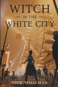 bokomslag Witch in the White City