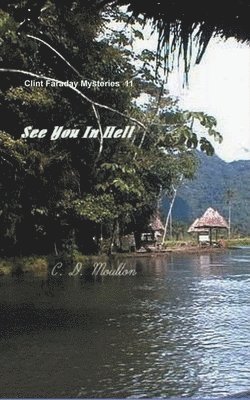 C D Moulton, C. D. Moulton - See You in Hell, Häftad