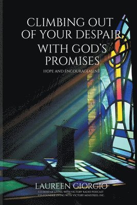 Climbing Out of Your Despair with God's Promises 1