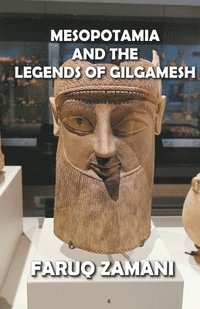 bokomslag Mesopotamia and the Legends of Gilgamesh