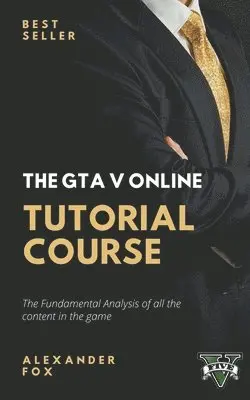 Alex Fox - GTA V Online Tutorial Book, Häftad. Tillgänglighet: Lägg i varukorg