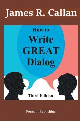 How to Write Great Dialog, Third Edition 1