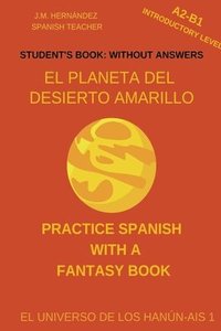 bokomslag El Planeta del Desierto Amarillo (A2-B1 Introductory Level) -- Student's Book