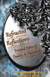 bokomslag Refracted Reflections