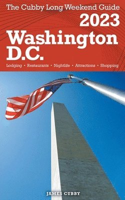 bokomslag Washington, D.C. - The Cubby 2023 Long Weekend Guide