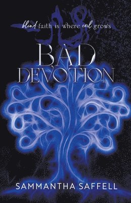 Sammantha Saffell - Bad Devotion, Häftad