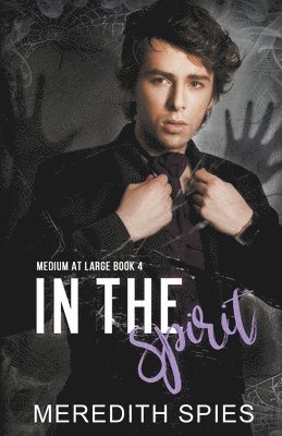 Meredith Spies - In the Spirit (Medium at Large Book 4), Häftad