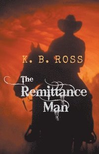 bokomslag The Remittance Man