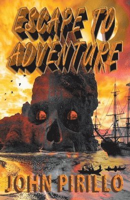 John Pirillo - Escape to Adventure, Häftad