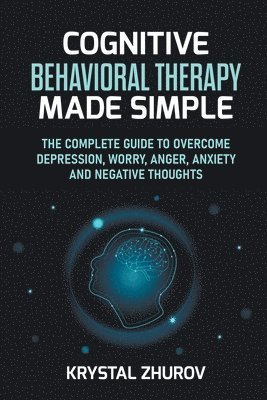 bokomslag Cognitive Behavioral Therapy Made Simple