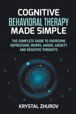 Cognitive Behavioral Therapy Made Simple