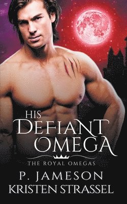 bokomslag His Defiant Omega