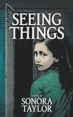 Sonora Taylor - Seeing Things, Häftad