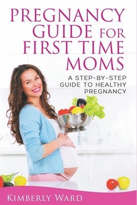 bokomslag Pregnancy Guide for First Time Moms