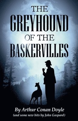 John Gaspard, Arthur Conan Doyle - Greyhound of the Baskervilles, Häftad