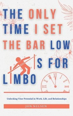 The Only Time I Set the Bar Low Is for Limbo 1