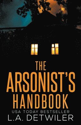 bokomslag The Arsonist's Handbook