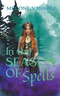 Meloni Vignali - In the Season of Spells, Häftad