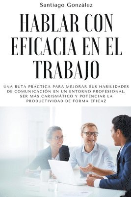 bokomslag Hablar con eficacia en el trabajo