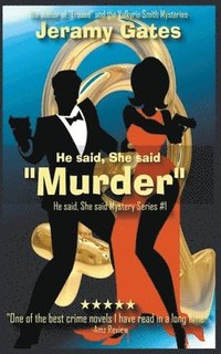 bokomslag He said, She said "Murder"